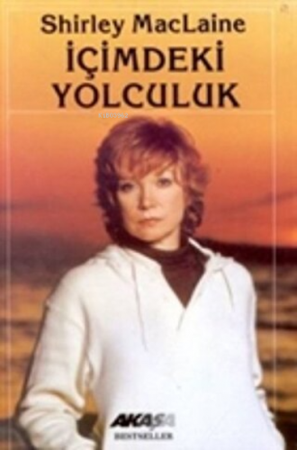 İçimdeki Yolculuk | Shirley MacLaine | Akaşa Yayınları