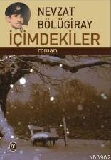 İçimdekiler | Nevzat Bölügiray | Tekin Yayınevi