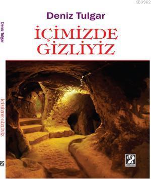 İçimizde Gizliyiz | Deniz Tulgar | İştirak Yayınları