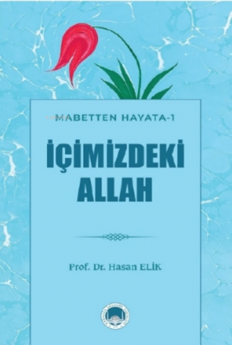 İçimizdeki Allah | Hasan Elik | Marmara Akademi Yayınları