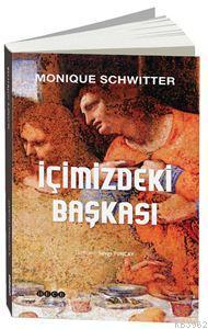 İçimizdeki Başkası | Monique Schwitter | Hece Yayınları