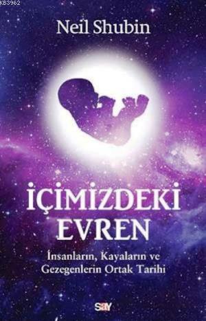 İçimizdeki Evren | Neil Shubin | Say Yayınları