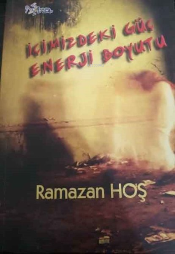 İçimizdeki Gül Enerji Boyutu | Ramazan Hoş | Kültür Ajans Yayınevi