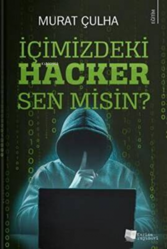 İçimizdeki Hacker Sen misin? | Murat Çulha | Karina Kitap