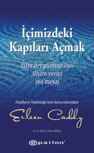 İçimizdeki Kapıları Açmak | Eileen Caddy | Epsilon Yayınevi