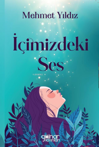 İçimizdeki Ses | Mehmet Yıldız | Gülnar Yayınları