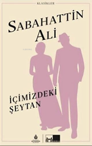 İçimizdeki Şeytan (Ciltli) | Sabahattin Ali | İBB Yayınları