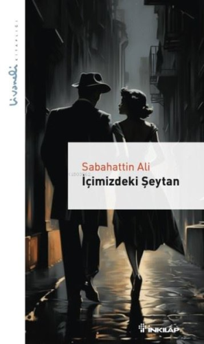 İçimizdeki Şeytan - Livaneli Kitaplığı | Sabahattin Ali | İnkılâp Kita