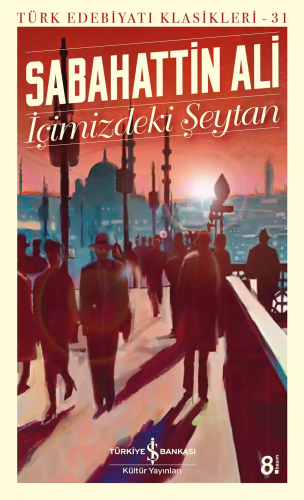 İçimizdeki Şeytan | Sabahattin Ali | Türkiye İş Bankası Kültür Yayınla