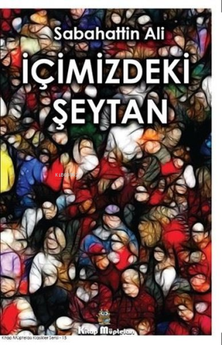 İçimizdeki Şeytan | Sabahattin Ali | Kitap Müptelası Yayınları