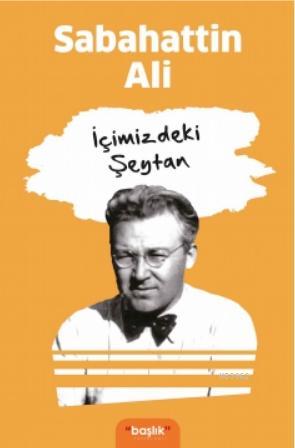 İçimizdeki Şeytan | Sabahattin Ali | Başlık Yayın Grubu