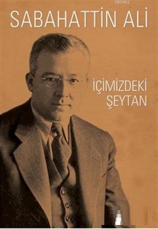 İçimizdeki Şeytan | Sabahattin Ali | Eftalya Kitap