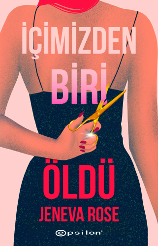 İçimizden Biri Öldü | Jeneva Rose | Epsilon Yayınevi