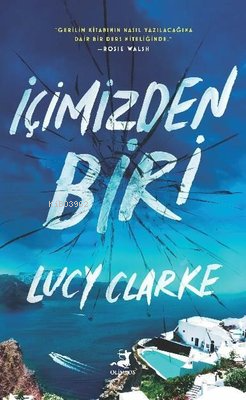 İçimizden Biri | Lucy Clarke | Olimpos Yayınları