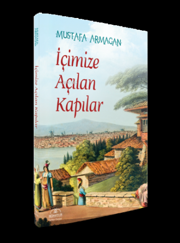 İçimize Açılan Kapılar | Mustafa Armağan | Hümayun Yayınları