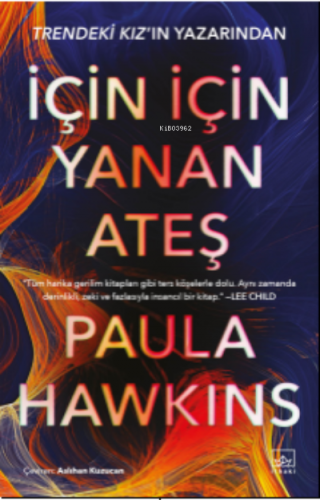 İçin İçin Yanan Ateş | Paula Hawkins | İthaki Yayınları