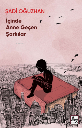 İçinde Anne Geçen Şarkılar | Şadi Oğuzhan | Az Kitap