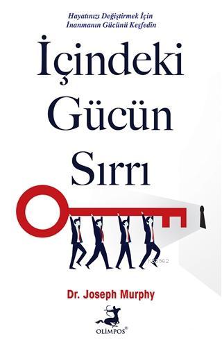 İçindeki Gücün Sırrı | Joseph Murphy | Olimpos Yayınları