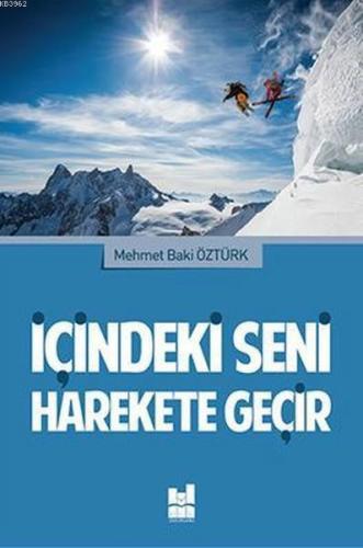 İçindeki Seni Harekete Geçir | Mehmet Baki Öztürk | MGV Yayınları