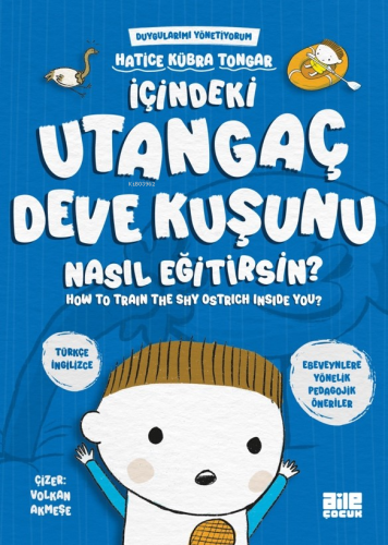 İçindeki Utangaç Deve Kuşunu Nasıl Eğitirsin? | Hatice Kübra Tongar | 