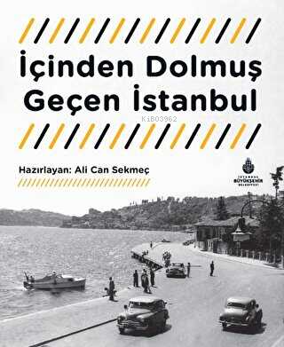 İçinden Dolmuş Geçen İstanbul | Ali Can Sekmeç | İBB Yayınları