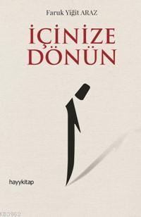 İçinize Dönün | Faruk Yiğit Araz | Hayy Kitap