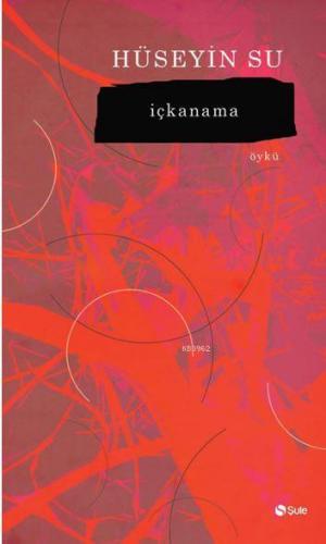 İçkanama | Hüseyin Su | Şule Yayınları