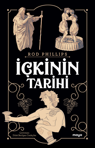 İçkinin Tarihi | Rod Phillips | Maya Kitap