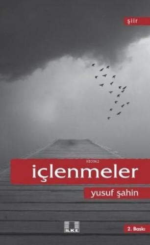 İçlenmeler | Yusuf Şahin | İlke Yayıncılık