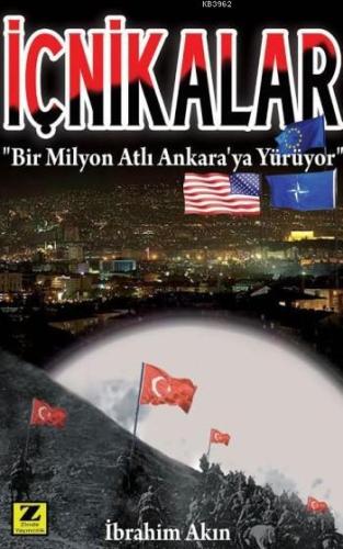 İçnikalar; Bir Milyon Atlı Ankara'ya Yürüyor | İbrahim Akın | Zinde Ya