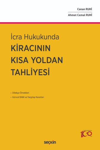 İcra Hukukunda Kiracının Kısa Yoldan Tahliyesi | Canan Ruhi | Seçkin Y