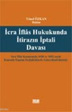 İcra İflas Hukukunda İtirazın İptali Davası | Yönel Özkan | Turhan Kit