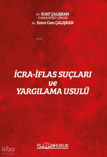 İcra - İflas Suçları ve Yargılama Usulü | Suat Çalışkan | Platon Hukuk