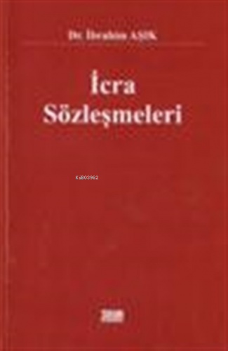 İcra Sözleşmeleri | İbrahim Aşık | Turhan Kitabevi