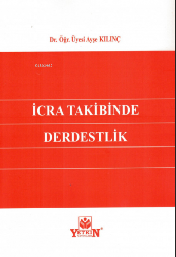 İcra Takibinde Derdestlik | Ayşe Kılınç | Yetkin Yayınları