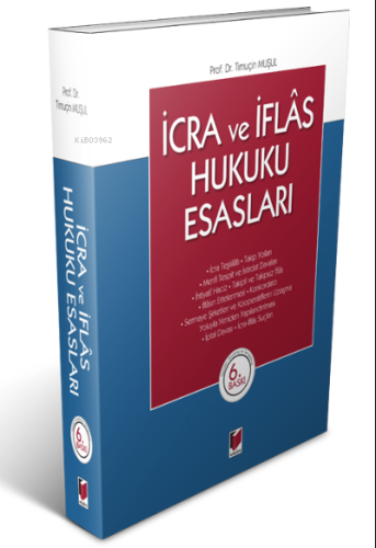 İcra ve İflas Hukuku Esasları | Timuçin Muşul | Adalet Yayınevi