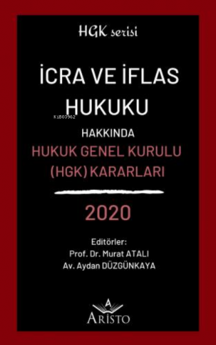 İcra ve İflas Hukuku Hakkında Hukuk Genel Kurulu Kararları 2020 | Mura