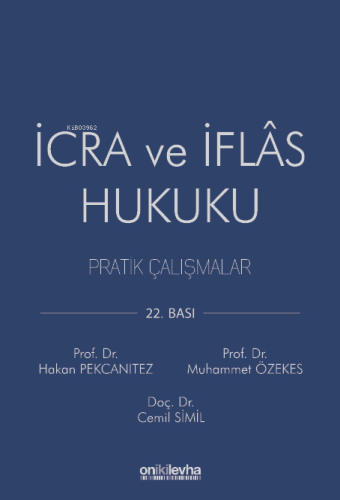 İcra ve İflas Hukuku Pratik Çalışmalar | Hakan Pekcanıtez | On İki Lev