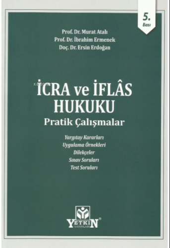 İcra ve İflas Hukuku Pratik Çalışmalar | İbrahim Ermenek | Yetkin Yayı