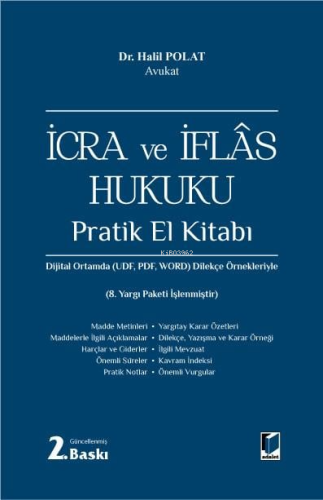 İcra ve İflâs Hukuku Pratik El Kitabı | Halil Polat | Adalet Yayınevi