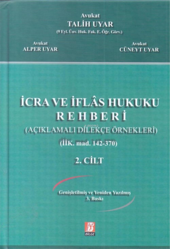 İcra ve İflas Hukuku Rehberi;(Açıklamalı Dilekçe Örnekleri) - (İİK. Md