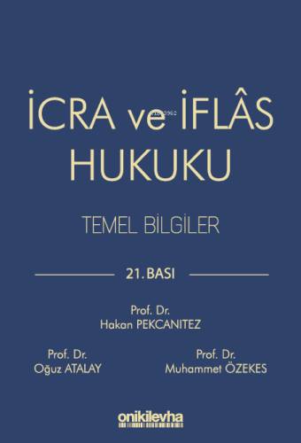 İcra ve İflas Hukuku Temel Bilgiler | Oğuz Atalay | On İki Levha Yayın