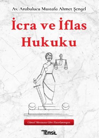 İcra ve İflas Hukuku | Mustafa Ahmet Şengel | Temsil Kitap