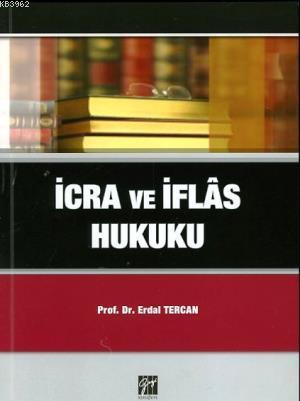 İcra ve İflas Hukuku | Erdal Tercan | Gazi Kitabevi