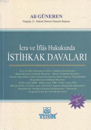 İcra ve İflas Hukukunda İstihkak Davaları | Ali Güneren | Yetkin Yayın