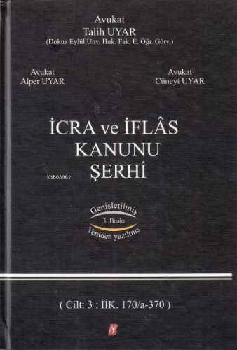 İcra ve İflas Kanunu Şerhi ( 3 Cilt Takım ) | Talih Uyar | Bilge Yayın