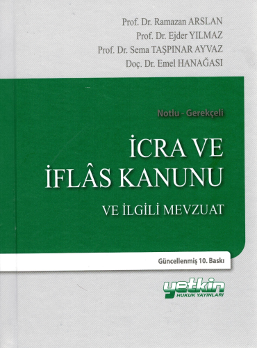 İcra ve İflas Kanunu ve İlgili Mevzuat (Notlu-Gerekçeli) | Ramazan Ars