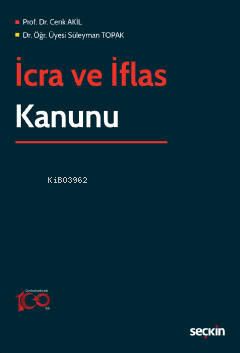 İcra ve İflas Kanunu | Cenk Akil | Seçkin Yayıncılık