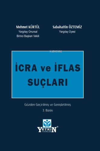 İcra Ve İflâs Suçları | Mehmet Kürtül | Yetkin Yayınları