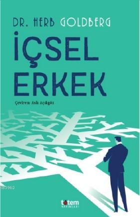 İçsel Erkek; Yakınlaşma Engellerinin Üstesinden Gelmek | Herb Goldberg